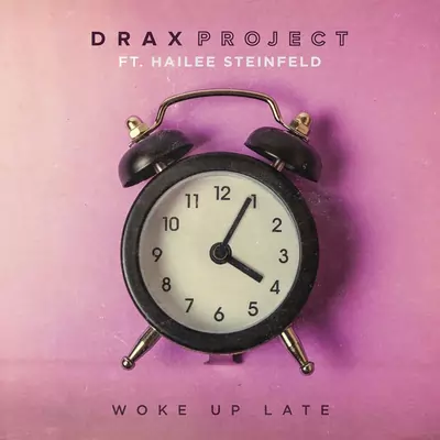 drax project ft. hailee steinfeld از woke up late دانلود آهنگ